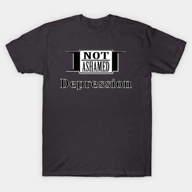 Not Ashamed Depression T-Shirt by dflynndesigns